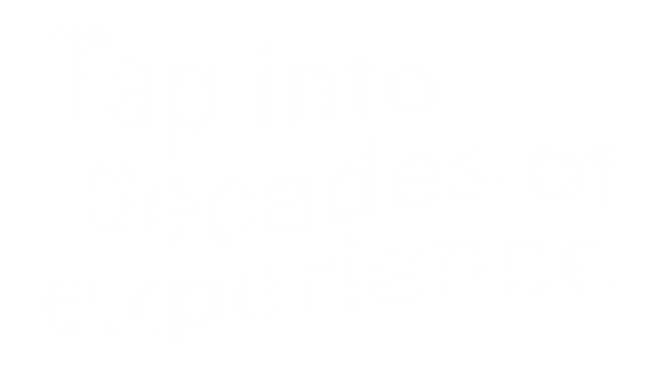 Tap into decades of experience